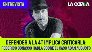Defender a la 4T implica criticarla: Federico Bonasso habla sobre el caso Adán Augusto