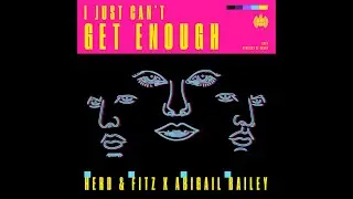 Herd & Fitz X Abigail Bailey  - I Just Can't Get Enough 2024 (Extended)