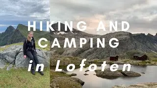 Hiking and camping in Lofoten, Norway 🏕🇳🇴| 180822-190822