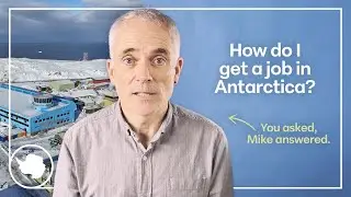 How do I get a job in Antarctica? | Ask an Expert | British Antarctic Survey
