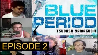 I&rsquo;m Not Burned At All - Blue Period Episode 2 Reaction Mashup