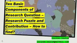 Two Basic Components of Research Question: Research Puzzle and Contribution |||| How to find them?