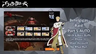 Black Clover Mobile Betelgigas Raid Season 5 AUTO Runs for Part 5