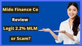 Mido Finance Co - Legit 2.2% Daily MLM or Scam?