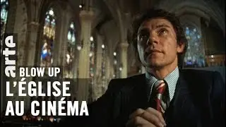 L’Eglise au cinéma - Blow Up - ARTE