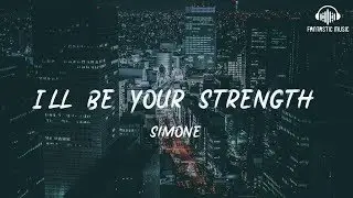 Simone - I'll Be Your Strength [ lyric ]