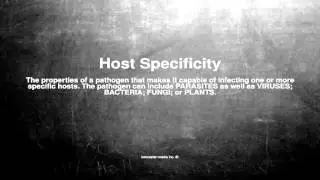 Medical vocabulary: What does Host Specificity mean