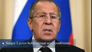 Live: Sergey Lavrov holds annual news conference