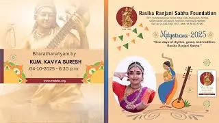 Nrtyotsava-2025 - 6- Bharathanatyam by Kum. Kavya Suresh, disciple of Smt. Jayanthi Subramanyam.