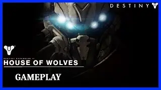 Destiny: The House of Wolves &mdash; Игровой процесс (Часть 1)