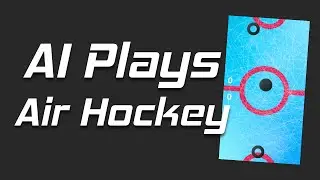 AI Plays Air Hockey - Reinforcement Learning
