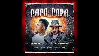 PAPA DE PAPA  MR LOVA X @jljeune.leader17