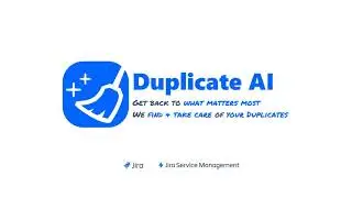 JIRA Cloud: Find & Merge Duplicate & Similar Issues with Duplicate AI