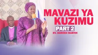 MAVAZI YA KUZIMU EV.DOREEN MARTIN (PART 2)