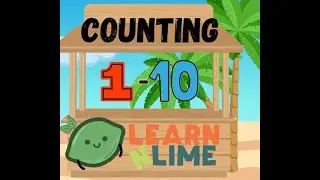 COUNTING 1-10  With Learn N' Lime! ( Numbers 4 KIDS + TODDLERS)