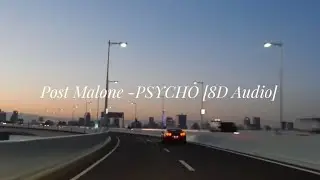 Post Malone - Psycho (8D Audio⚡️🎧) ft. Ty Dolla $ign  (Original🎶 + Slowed💖 + Speed Up😈)