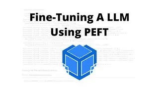 Fine-tuning A LLM Using PEFT | Generative AI with Hugging Face | TensorTeach