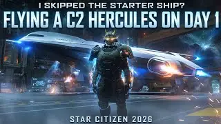 I Skipped the Starter Ship? Flying a C2 Hercules on Day 1 | Star Citizen 2026