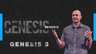Genesis 3 | Pastor Chris Railey | Genesis series