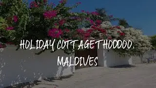 Holiday Cottage Thoddoo, Maldives Review - Thoddoo , Maldives
