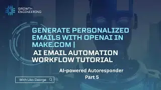 Generate Personalized Emails with OpenAI in Make.com | AI Email Automation Workflow Tutorial
