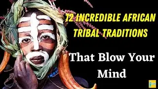 Incredible African Tribal Traditions That Will Blow Your Mind | World's Fearless Tribe