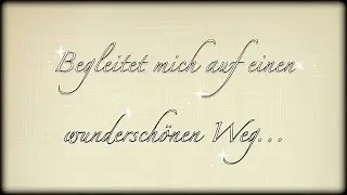 Begleitet mich auf einen wundersch&ouml;nen Weg... | NatBittersweet | HD