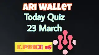 ARI Wallet Daily Quiz 23 March || Ari Wallet Testnet Airdrop || New Update Today Ari Wallet 23 March