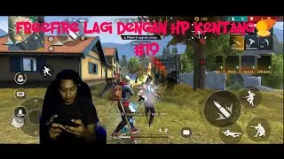 freefire lagi dengan hp kentang #19 #freefire  #gamebocah #garenafreefire #gamerabalabal