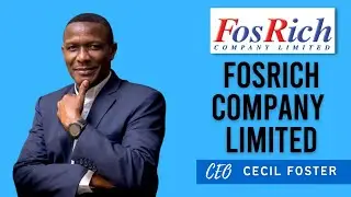 CEO Series - Cecil Foster, Fosrich Company Limited (FOSRICH)