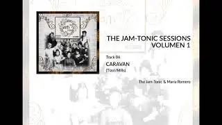 06 Caravan (The Jam-Tonic Sessions Volumen 1)