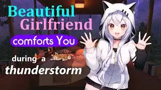 Sweet Anime GF helps you to overcome your fear of thunderstorms | x Listener | Anime ASMR | roleplay