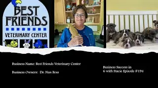 Business Success in 6 with Stacie - Episode 194: Best Friends Veterinary Center