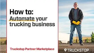 How to Automate Your Trucking Business | Truckstop Partner Marketplace