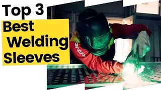 Best Welding Sleeves For The Money in 2023