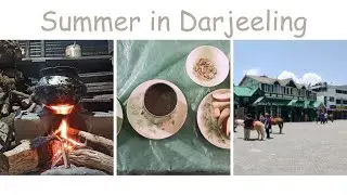 [ DARJEELING] IN SUMMERS, 2023.
