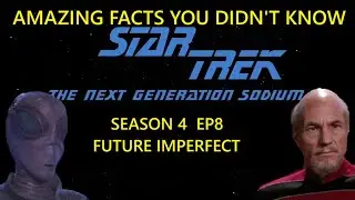 Star Trek TNG: Future Imperfect - Amazing Facts You Didn't Know
