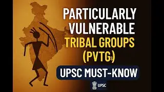 Particularly Vulnerable Tribal Groups (PVTGs) Explained | Civil Academy | IAS/PCS | Sakshi mam