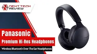 Panasonic Premium Hi-Res Wireless Bluetooth Over The Ear Headphones - PRODUCT REVIEW - NTR