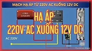 Mạch hạ áp từ 220V AC xuống 12V DC / Kenh Sang Tao Tre