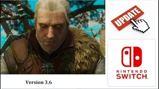 The Witcher 3 Nintendo Switch Massive 3.6 Update is Live