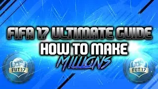 MAKE MILLIONS AT THE START OF FIFA 17! | FIFA 17 Ultimate Trading Guide