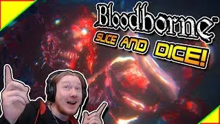 Slicing and Dicing Werewolves In BLOODBORNE!
