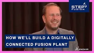 Building a Digitally Connected Fusion Plant: Our Deputy Chief Engineer on the STEP Programme