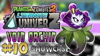 Plants Vs Zombies 2 Alternate Univerz Mobile Void Orchid Plant Showcase