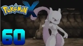 Let's Play Pokemon X Part 60 : Mewtu / Mega Mewtu X