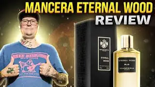 MANCERA ETERNAL WOOD 🔥| FULL REVIEW 