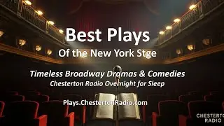 Best Plays of the New York Stage &ndash; Theatre for the Mind - For Sleep