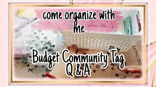 BUDGET COMMUNITY TAG Q&A  | Come Organize With Me | #budgetcommunity