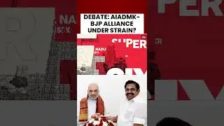 DEBATE: AIADMK-BJP Alliance Under Strain in Tamil Nadu? | #shorts #aiadmk #bjp #tamilnadupolitics